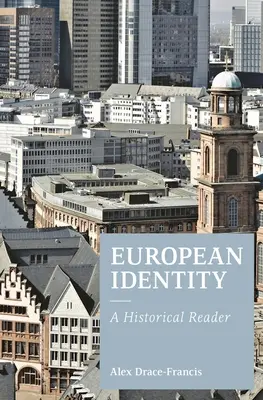 Európai identitás: A Historical Reader - European Identity: A Historical Reader