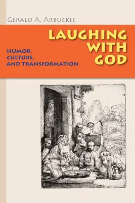 Nevetés Istennel: Humor, kultúra és átalakulás - Laughing with God: Humor, Culture, and Transformation