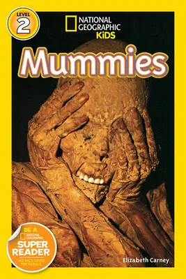 National Geographic Readers: Múmiák - National Geographic Readers: Mummies