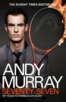 Andy Murray: Hetvenhét - Andy Murray: Seventy-Seven