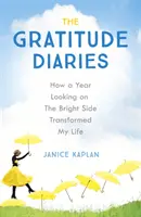 Hálanaplók - Hogyan változtatta meg az életemet egy év hálás életmódja - Gratitude Diaries - How A Year Of Living Gratefully Changed My Life