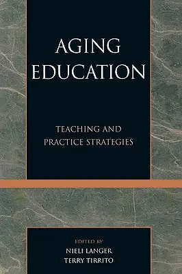 Aging Education: Tanítási és gyakorlati stratégiák - Aging Education: Teaching and Practice Strategies