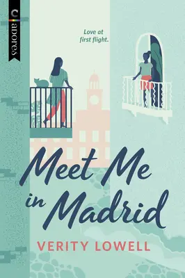 Találkozzunk Madridban! Egy LMBTQ románc - Meet Me in Madrid: An LGBTQ Romance