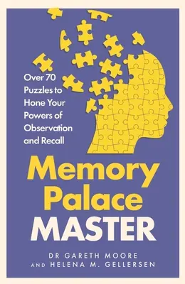 Memory Palace Master - Több mint 70 rejtvény a megfigyelőképesség és a felidézés csiszolásához - Memory Palace Master - Over 70 Puzzles to Hone Your Powers of Observation and Recall