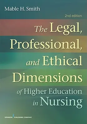 Az ápolói képzés jogi, szakmai és etikai dimenziói - The Legal, Professional, and Ethical Dimensions of Education in Nursing