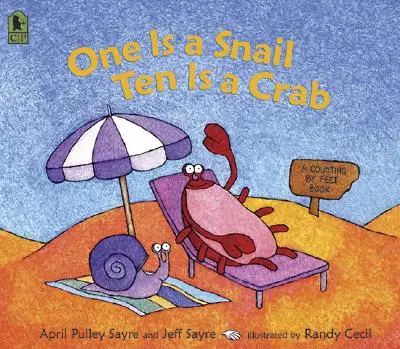 Egy a csiga, tíz a rák: Egy lábszámlálós könyv - One Is a Snail, Ten Is a Crab: A Counting by Feet Book