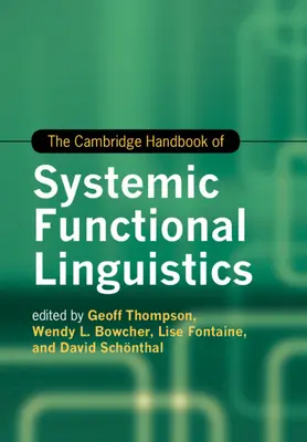 The Cambridge Handbook of Systemic Functional Linguistics (A rendszerszemléletű funkcionális nyelvészet cambridge-i kézikönyve) - The Cambridge Handbook of Systemic Functional Linguistics