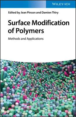 Polimerek felületmódosítása: Módszerek és alkalmazások - Surface Modification of Polymers: Methods and Applications