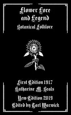 Virágtan és legenda: A növénytani néphagyomány - Flower Lore and Legend: Botanical Folklore