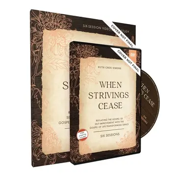 When Strivings Cease Study Guide with DVD: Az önfejlesztés evangéliumának felváltása az életet átalakító kegyelem evangéliumával - When Strivings Cease Study Guide with DVD: Replacing the Gospel of Self-Improvement with the Gospel of Life-Transforming Grace