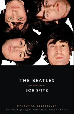 The Beatles: A Beatles: Az életrajz - The Beatles: The Biography