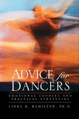 Tanácsok táncosoknak: Érzelmi tanácsadás és gyakorlati stratégiák - Advice for Dancers: Emotional Counsel and Practical Strategies