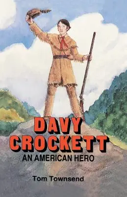 Davy Crockett: Egy amerikai hős - Davy Crockett: An American Hero