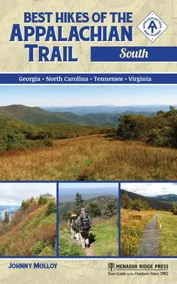 Az Appalache-ösvény legjobb túrái: South - Best Hikes of the Appalachian Trail: South