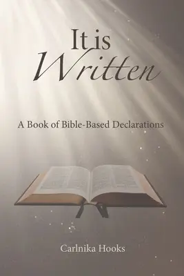 Meg van írva: A Book of Bible-Based Declarations - It is Written: A Book of Bible-Based Declarations