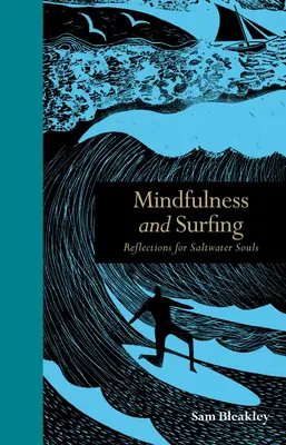 Mindfulness és szörfözés: Elmélkedések sósvízi lelkeknek - Mindfulness and Surfing: Reflections for Saltwater Souls