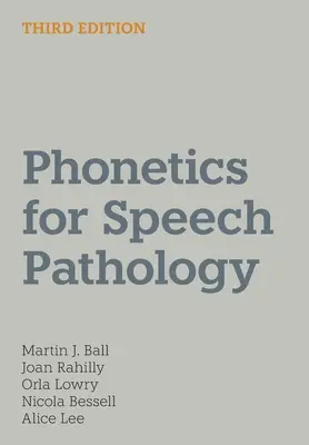 Fonetika a beszédpatológiában - Phonetics for Speech Pathology