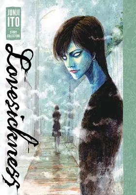 Szerelmi bánat: Junji Ito Story Collection - Lovesickness: Junji Ito Story Collection