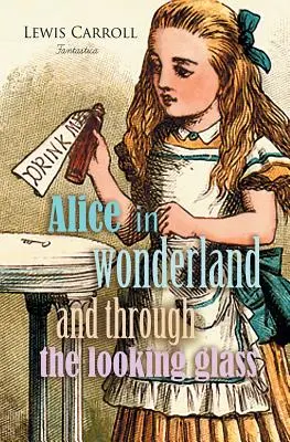 Alice Csodaországban és a Tükörben - Alice in Wonderland and Through the Looking Glass