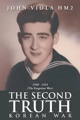 A második igazság: A koreai háború - The Second Truth: Korean War