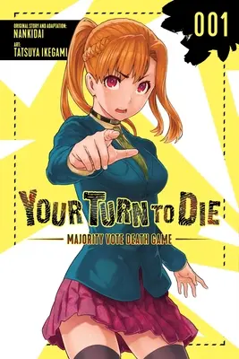 Most te jössz meghalni: A többségi szavazás halálos játéka, 1. kötet - Your Turn to Die: Majority Vote Death Game, Vol. 1