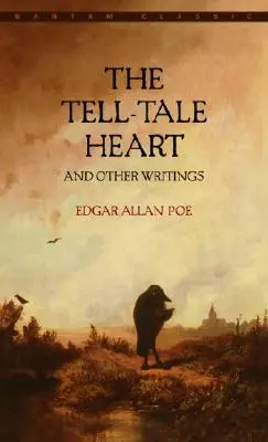 Az árulkodó szív és más írások - The Tell-Tale Heart and Other Writings