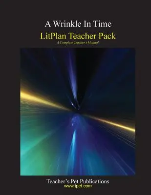 Litplan tanári csomag: A Wrinkle in Time - Litplan Teacher Pack: A Wrinkle in Time