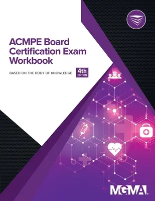 ACMPE Testületi tanúsítási vizsga munkafüzet - ACMPE Board Certification Exam Workbook