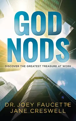 Isten bólogat: Fedezd fel a legnagyobb kincset a munkahelyeden - God Nods: Discover the Greatest Treasure at Work