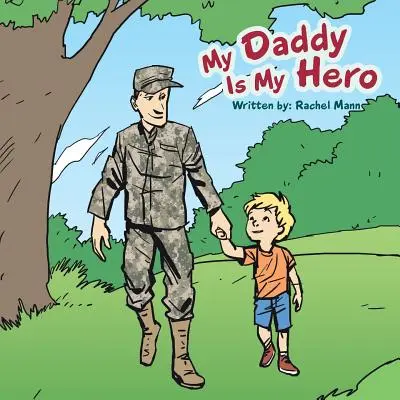 Az én apukám a hősöm - My Daddy Is My Hero