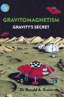 Gravitációs mágnesség - A gravitáció titka - Gravitomagnetism - Gravity's Secret