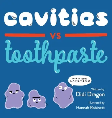 Szuvasodás kontra fogkrém - Cavities vs. Toothpaste