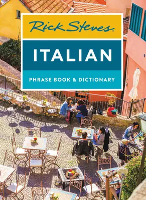 Rick Steves Olasz kifejezésgyűjtemény és szótár - Rick Steves Italian Phrase Book & Dictionary