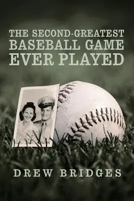 A valaha játszott második legnagyobb baseball-játék: A Memoir - The Second-Greatest Baseball Game Ever Played: A Memoir