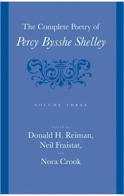 Percy Bysshe Shelley teljes költészete, 3. kötet - The Complete Poetry of Percy Bysshe Shelley, 3