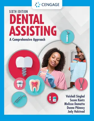 Fogászati asszisztencia: A Comprehensive Approach - Dental Assisting: A Comprehensive Approach