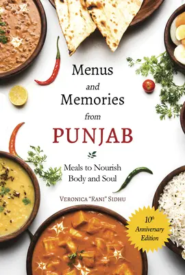 Menük és emlékek Punjabból: Testet és lelket tápláló ételek - Menus and Memories from Punjab: Meals to Nourish Body and Soul