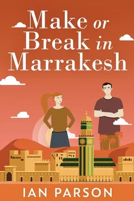 Make Or Break Marrakeshben - Make Or Break In Marrakesh