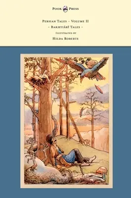 Perzsa mesék - II. kötet - Bakhtiārī mesék - Illusztrálta: Hilda Roberts - Persian Tales - Volume II - Bakhtiārī Tales - Illustrated by Hilda Roberts