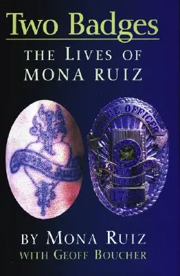 Két jelvény: Mona Ruiz élete - Two Badges: The Lives of Mona Ruiz