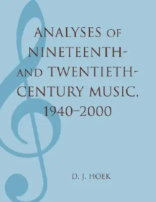 A tizenkilencedik és huszadik századi zene elemzései, 1940-2000 - Analyses of Nineteenth- and Twentieth-Century Music, 1940-2000