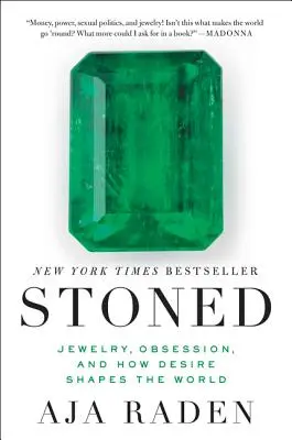 Stoned: Ékszerek, megszállottság, és hogyan formálja a vágy a világot - Stoned: Jewelry, Obsession, and How Desire Shapes the World