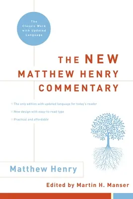 Az új Matthew Henry-kommentár: A klasszikus mű aktualizált nyelvezettel - The New Matthew Henry Commentary: The Classic Work with Updated Language