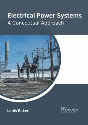 Elektromos energiarendszerek: Koncepcionális megközelítés - Electrical Power Systems: A Conceptual Approach