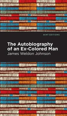 The Autobiography of an Ex-Colored Man (Egy volt színesbőrű ember önéletrajza) - The Autobiography of an Ex-Colored Man