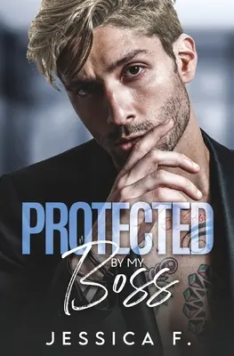 Protected By My Boss: Romance Novel (A főnököm védelme alatt) - Protected By My Boss: Liebesroman