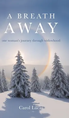 Egy lélegzetvételnyi távolság: Egy nő útja az özvegységen át - A Breath Away: one woman's journey through widowhood