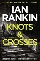 Csomók és keresztek - A 4-es csatorna Gyilkos sziget című sorozatának ikonikus #1 bestseller írójától - Knots And Crosses - From the Iconic #1 Bestselling Writer of Channel 4's MURDER ISLAND