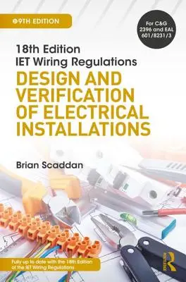 IET Wiring Regulations: Elektromos berendezések tervezése és ellenőrzése - IET Wiring Regulations: Design and Verification of Electrical Installations