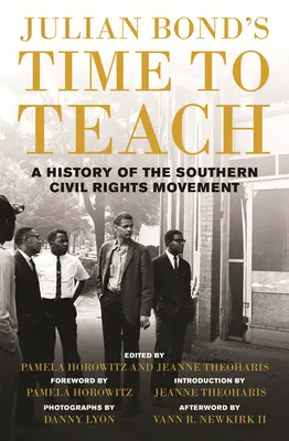 Julian Bond ideje tanítani: A déli polgárjogi mozgalom története - Julian Bond's Time to Teach: A History of the Southern Civil Rights Movement